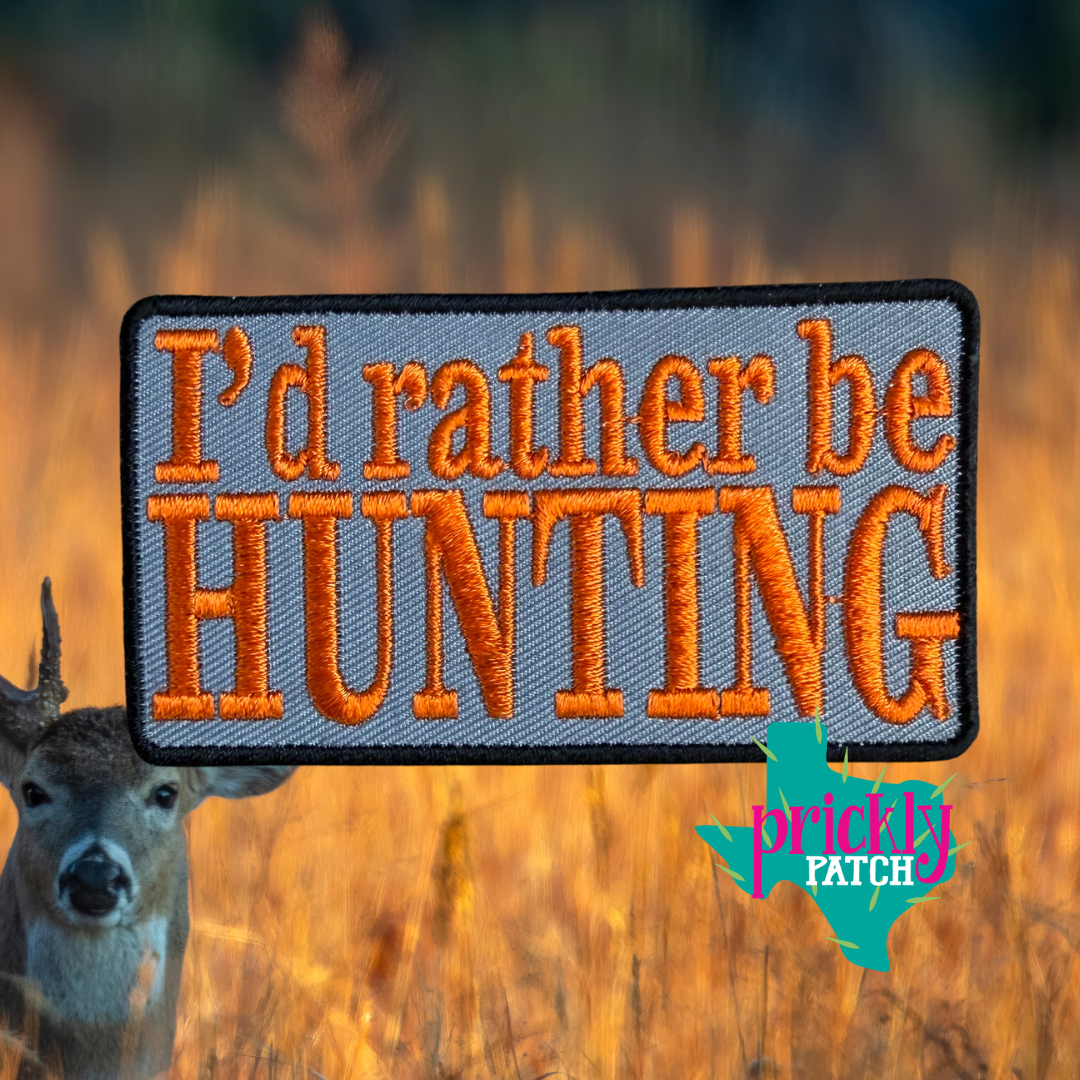 Rather Be Hunting Iron-On Embroidered Patch