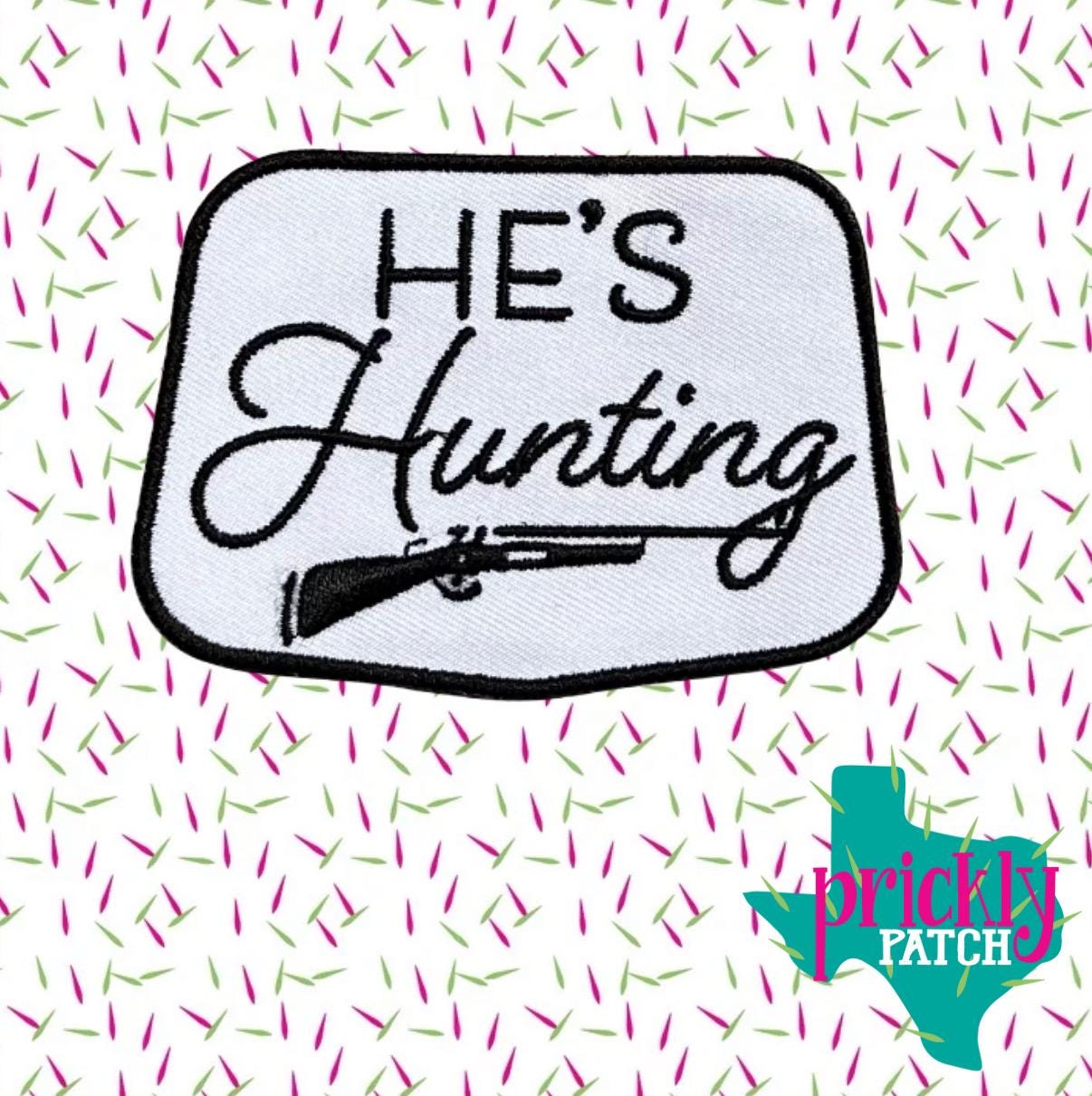 He’s Hunting Patch