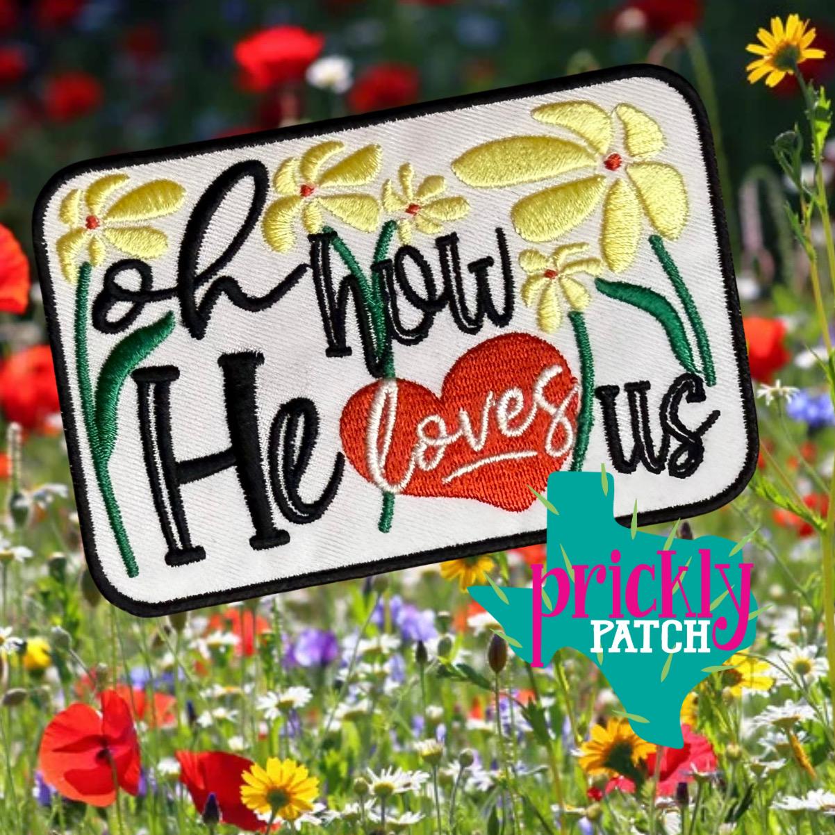 Oh How He Loves Us Patch