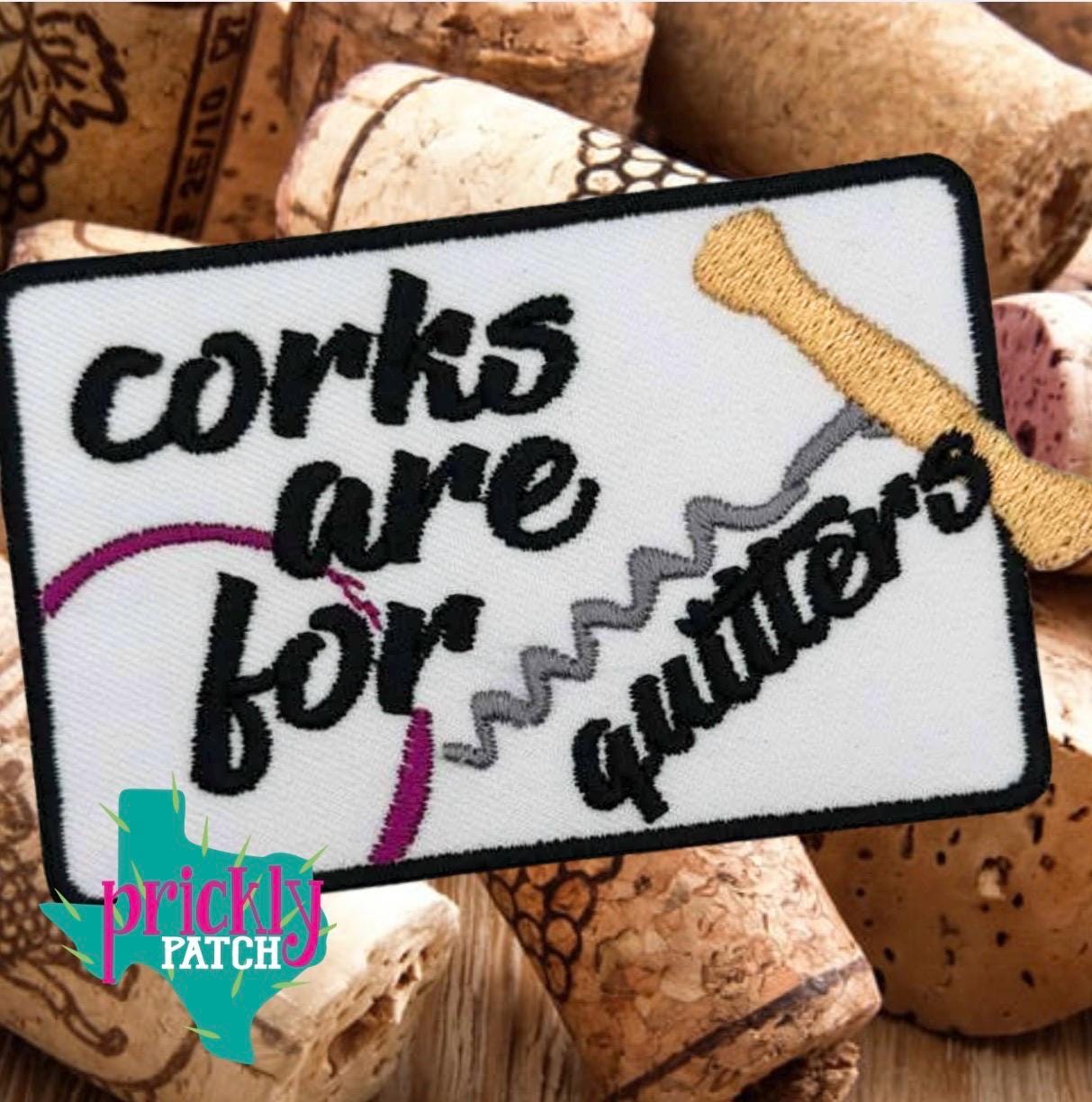 Corks are for Quitters Patch