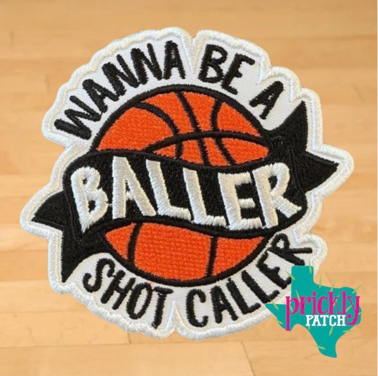 Wanna Be a Baller Basketball Iron-On Embroidered Patch
