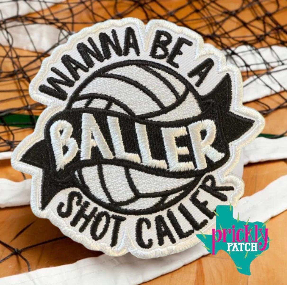 Wanna Be a Baller Volleyball Iron-On Embroidered Patch