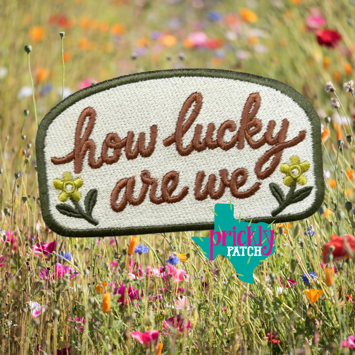 How Lucky Are We Iron-On Embroidered Patch
