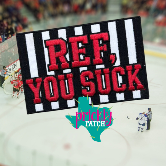 Ref, You Suck Iron-On Embroidered Patch