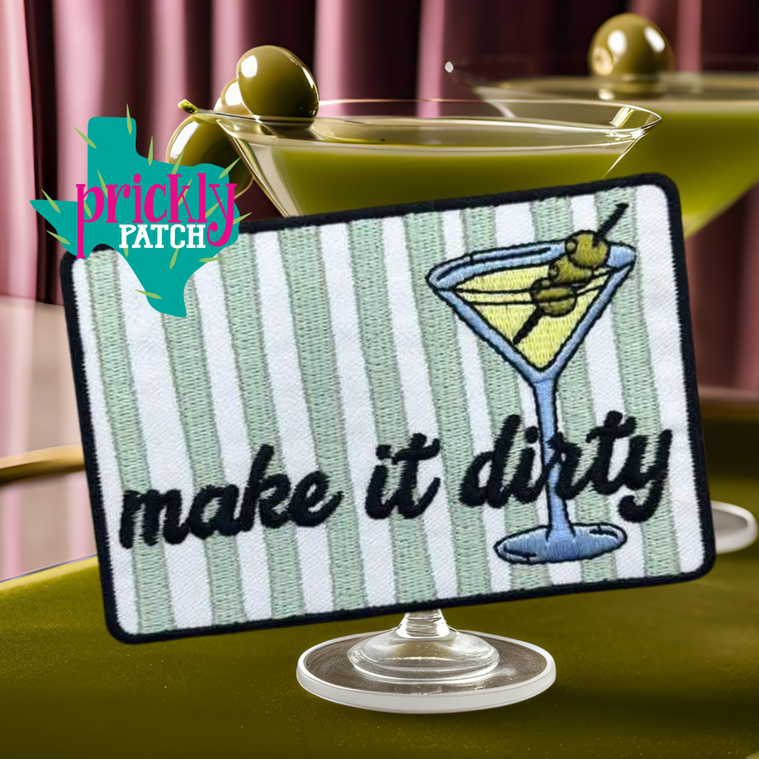 Make It Dirty Iron-On Embroidered Patch