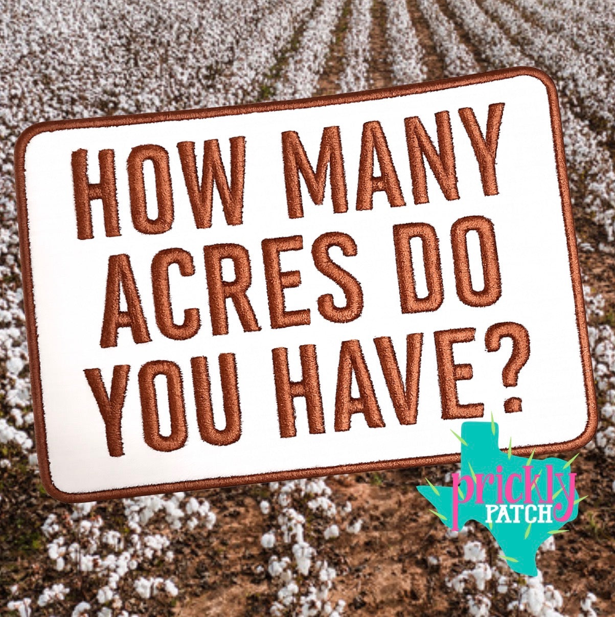 How Many Acres Iron-On Embroidered Patch
