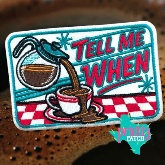 Tell Me When Iron-On Embroidered Patch