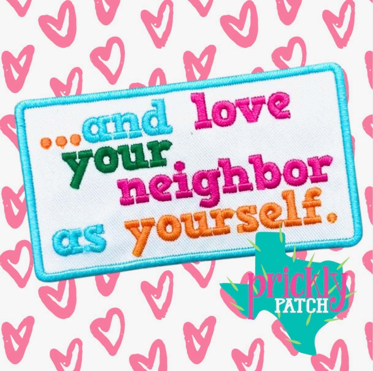 Love Your Neighbor Iron-On Embroidered Patch