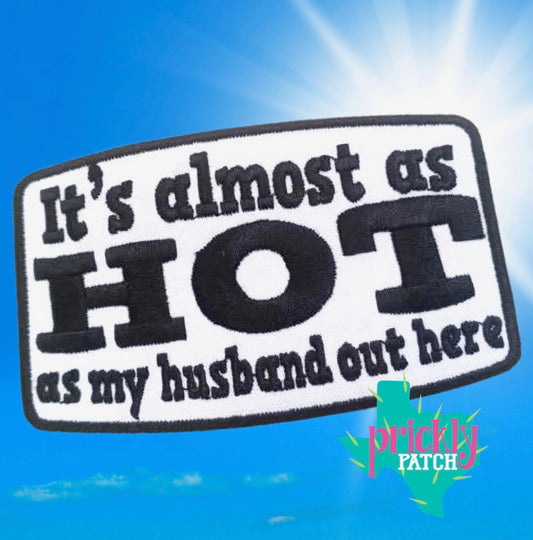 Hot as My Husband Iron-On Embroidered Patch