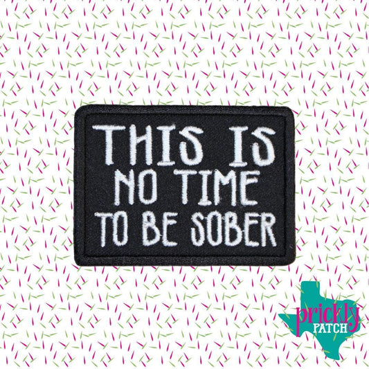 No Time to be Sober Patch