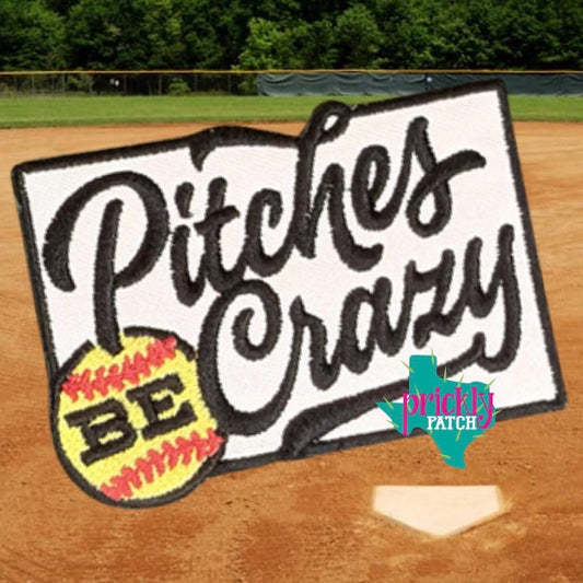 Softball Pitches be Crazy Iron-On Embroidered Patch