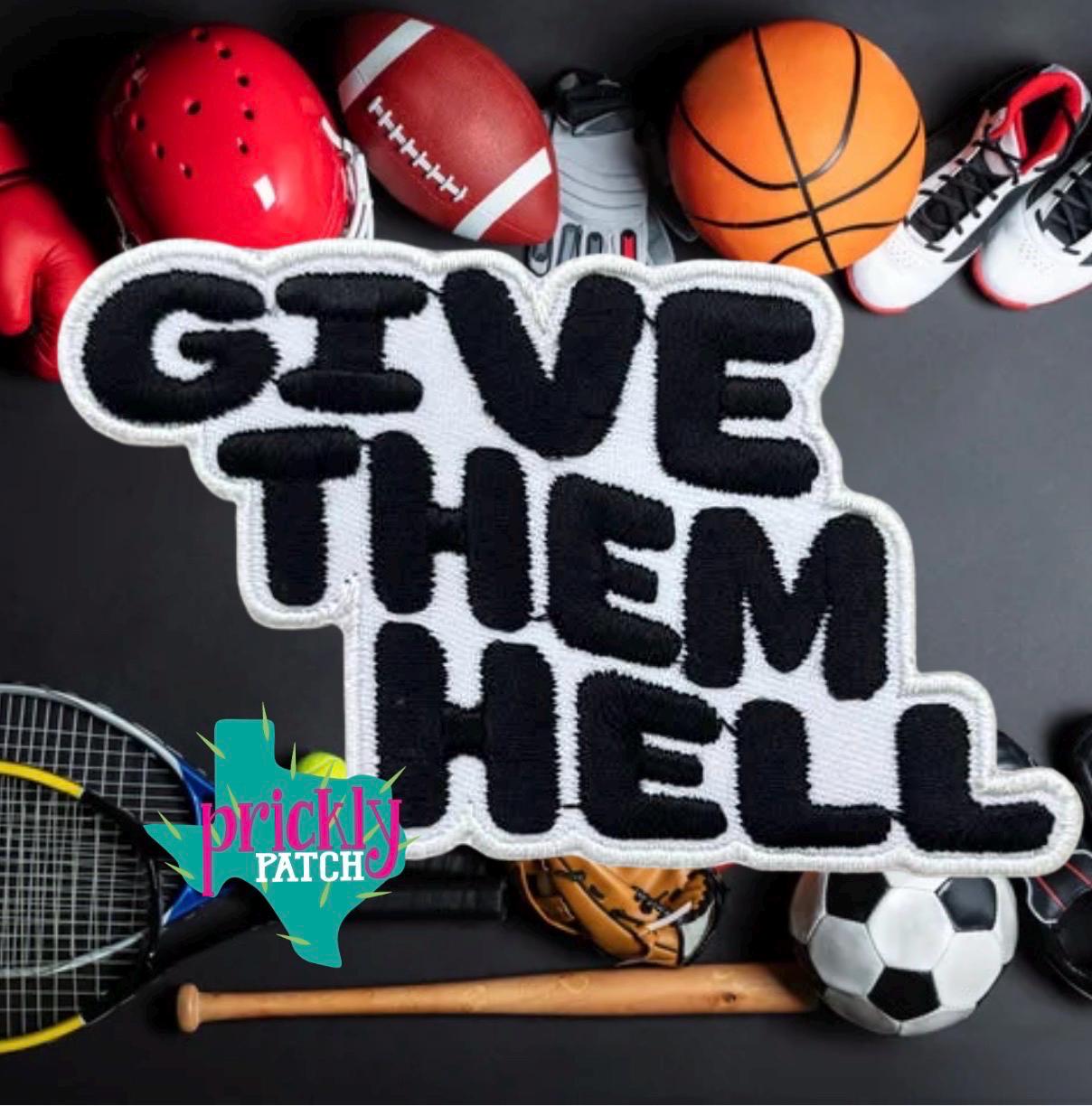 Give Them Hell Iron-On Embroidered Patch